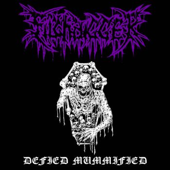 Filthdigger - Defied Mummified (2019)