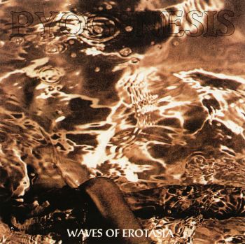 Pyogenesis - Waves Of Erotasia (EP) (1994)