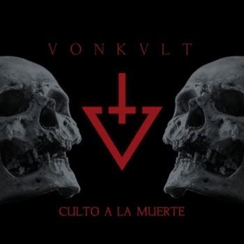 Vonkvlt - Culto A La Muerte (2019)
