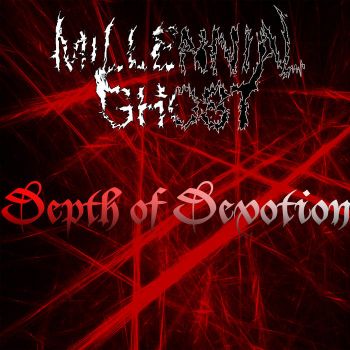 Millennial Ghost - Depth of Devotion (2019)