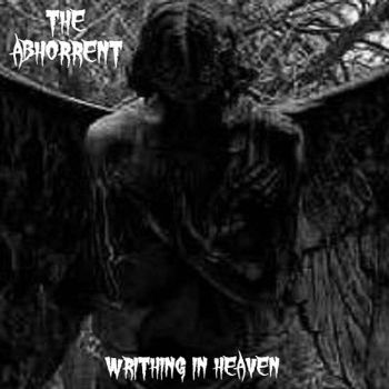 The Abhorrent - Writhing in Heaven (2019)
