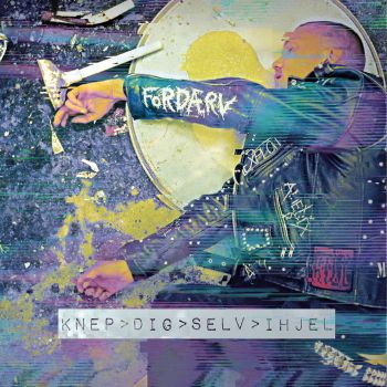 Fordarv - Knep Dig Selv Ihjel (2019)