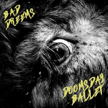 Bad//Dreems - Doomsday Ballet (2019)