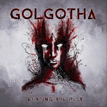 Golgotha - Erasing The Past (2019)