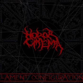 HoRor Cinema - Lament Configuration (2019)