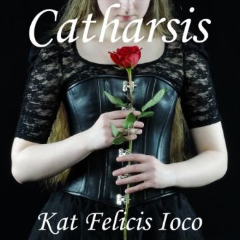 Kat Felicis Ioco - Catharsis (2019)