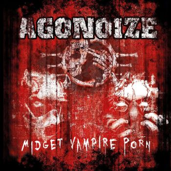 Agonoize - Midget Vampire Porn (2019) (2CD)