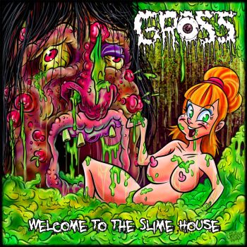Gross - Welcome to the Slime House (2019)