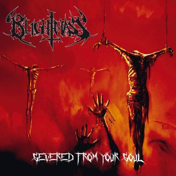 BlightMass - Severed from Your Soul (2019)