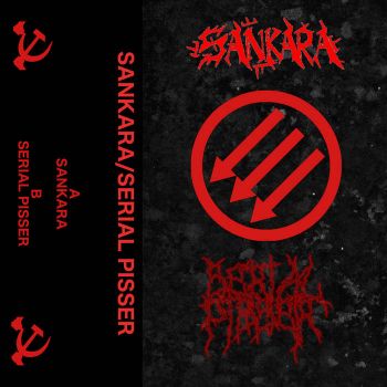Sankara / Serial Pisser - Split (2019)
