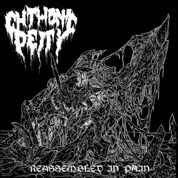 Chthonic Deity - Reassembled in Pain (2019)
