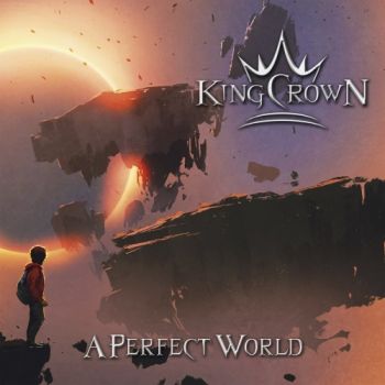 Kingcrown - A Perfect World (2019)
