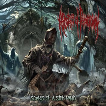 Apostles of Perversion - Scars of a Sick Mind (2019)