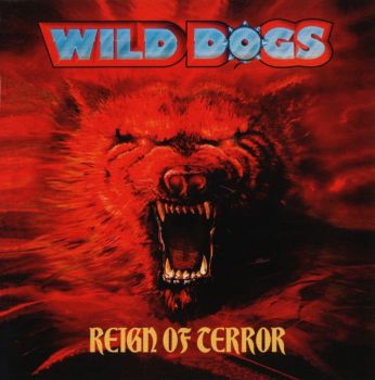 Wild Dogs - Reign Of Terror (1987)