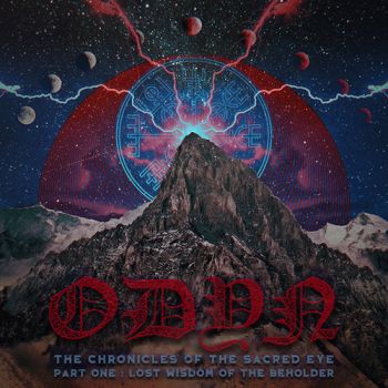 Odyn - The Chronicles Of The Sacred Eye, Pt. One Lost Wisdom Of The Beholder (2019)