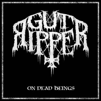 Gut Ripper - On Dead Beings (2018)