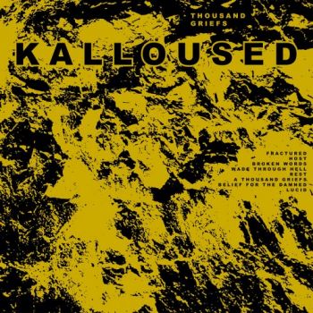 Kalloused - Thousand Griefs (2019)