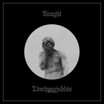 Naught - Tomhyggjublus [EP] (2014)