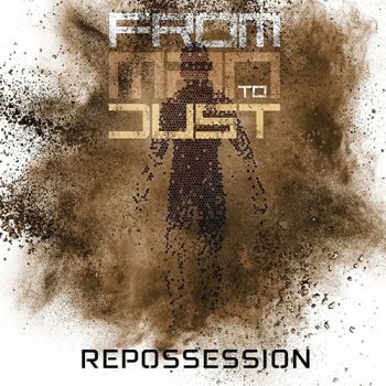 From Man to Dust - Repossession (2019)