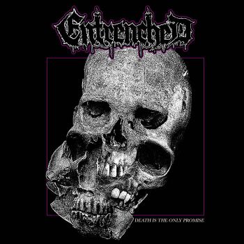 Entrenched - Death Is the Only Promise (2019)