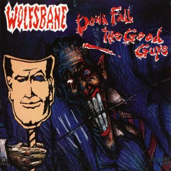 Wolfsbane - Down Fall The Good Guys (1991)