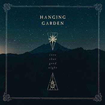 Hanging Garden - Into That Good Night (2019)