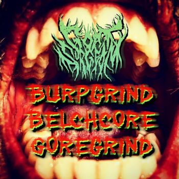 Goat Surgeon - Burpgrind Belchcore Goregrind (2019)