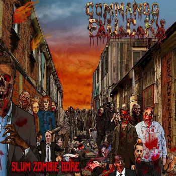 Commando FxUxCxKx - Slum Zombie Gore (2019)