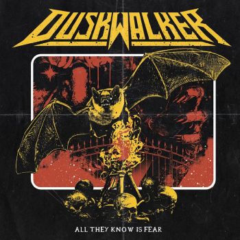 Duskwalker - All They Know Is Fear (2019)