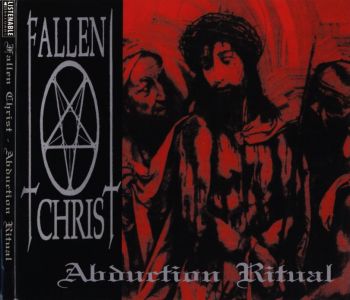 Fallen Christ - Abduction Ritual (1994)