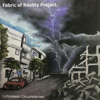 Fabric Of Reality Project - Unforeseen Circumstances (2019)