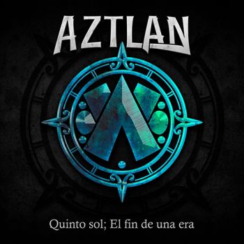 Aztlan - Quinto Sol; el Fin de una Era (2019)