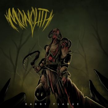 Monolith - Daddy Plague (2019)