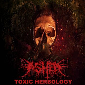 Ashed - Toxic Herbology (2019)