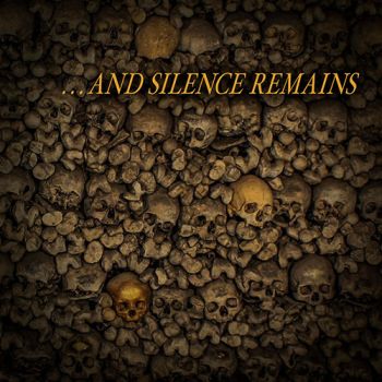 And Silence Remains - ...And Silence Remains (2019)