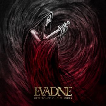 Evadne - Dethroned Of Our Souls (Compilation) (2019)