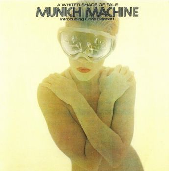 Munich Machine Introducing Chris Bennett - A Whiter Shade Of Pale (1978)