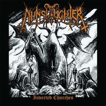 Nunslaughter - Inverted Churches (2019)