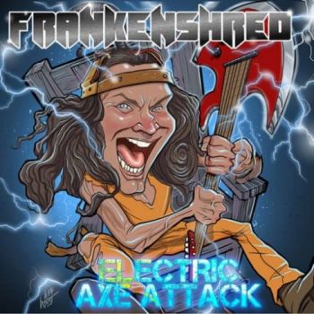 Frankenshred - Electric Axe Attack (2019)