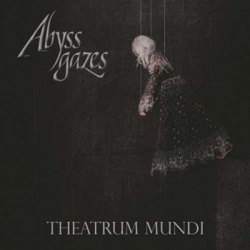 Abyss Gazes - Theatrum Mundi (2019)