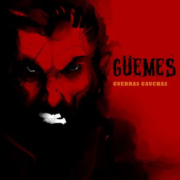 Guemes - Guerras Gauchas (2019)