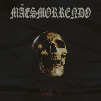 Maes Morrendo - Vol. 3 (2019)