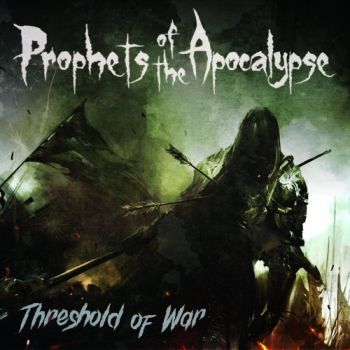 Prophets Of The Apocalypse - Threshold Of War (2019)