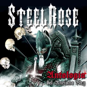 Steel Rose - Antolog?a Del Anciano Rey (2019)