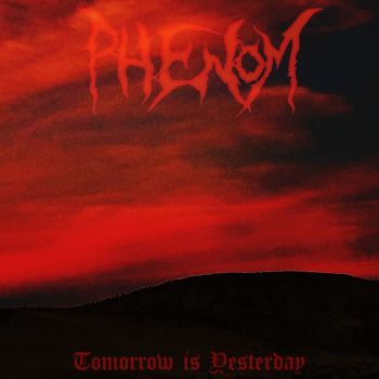 Phenom - Tomorrow Is Yesterday (2019)