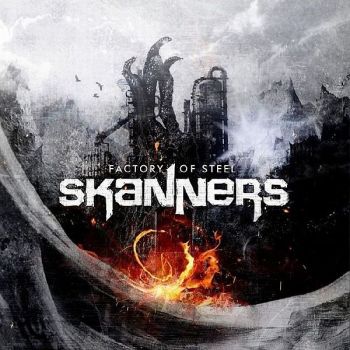 Skanners - Factory Of Steel (2011)