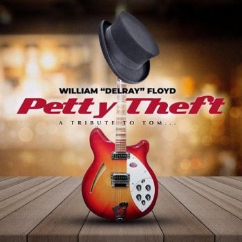 William Delray Floyd - Petty Theft: A Tribute To Tom (2019)