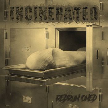Incinerated - RedRum Omed (2019)