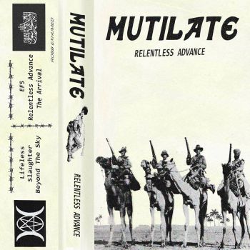 Relentless Advance - Mutilate (2019)