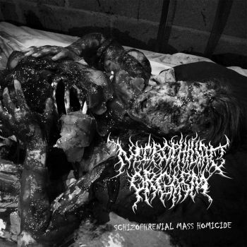 Necrophiliac Orgasm - Schizophrenial Mass Homicide (2019)